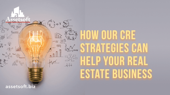 How our CRE strategies can help your real estate business
